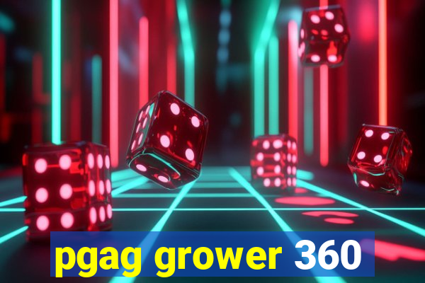 pgag grower 360
